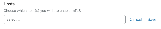 Enable mTLS Hosts input